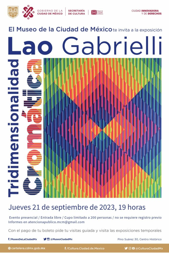 Museo de la Ciudad de México presenta la exposición “Tridimensionalidad Cromática” de la artista Lao Gabrielli. ¡No te la pierdas!